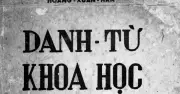 Hoàng Xuân Hãn và hành trình kiến tạo danh từ khoa học tiếng Việt
