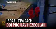 IDF khẩn trương trang bị lưới chống UAV trước nguy cơ từ Hezbollah