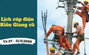 Lịch cúp điện An Giang, Kiên Giang từ 27-31/5/2026: Nhiều khu dân cư bị cúp điện 12 tiếng