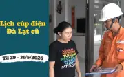 Lịch cúp điện Lâm Đồng Đà Lạt từ 29-31/5/2026: Nhiều khu dân cư mất điện 10 tiếng/ngày
