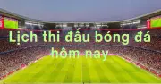 Lịch thi đấu bóng đá hôm nay 07/05: Bán kết Cúp C1 châu Âu và loạt giải hấp dẫn