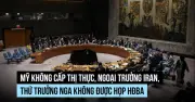 Mỹ không cấp thị thực để ngoại trưởng Iran, thứ trưởng Nga đến họp HĐBA