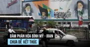 Đàm phán Mỹ-Iran: Tiến triển nhưng chưa thể kết thúc chiến tranh