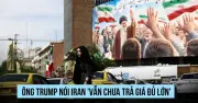 Ông Trump khó chấp nhận đề xuất hòa bình mới từ Iran