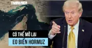 Ông Trump nói thỏa thuận xong về cơ bản, Iran sẽ mở lại eo biển Hormuz