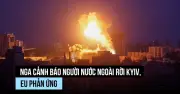 Nga cảnh báo người nước ngoài rời Kyiv, Mỹ và EU phản ứng ra sao?