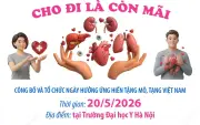 Ngày Hiến Mô Tạng Việt Nam 205: 'Cho đi là còn mãi'
