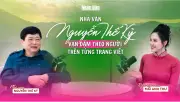 PGS.TS Nguyễn Thế Kỷ hoàn thành bộ tiểu thuyết sử thi 'Nước non vạn dặm' về Bác Hồ