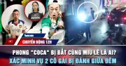 Phong 'Coca' bị bắt cùng Miu Lê: Sự thật về vụ án ma túy tại Hải Phòng