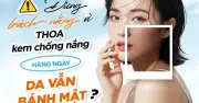 Sai lầm khi dùng kem chống nắng khiến da vẫn sạm đen