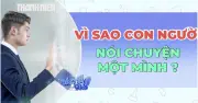 Tự nói chuyện một mình: Điều đáng lo là giọng nói tiêu cực trong đầu