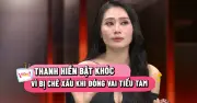 Thanh Hiền rơi nước mắt khi bị chê xấu vì vai 'tiểu tam' trong phim mới