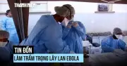 Tin đồn làm trầm trọng lây lan Ebola tại Congo