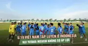 U.19 Việt Nam tập buổi đầu tại Indonesia, HLV Ikeuchi không ngại áp lực