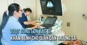 Vượt sóng lớn, 60 y bác sĩ TP.HCM khám bệnh miễn phí cho quân dân Trường Sa