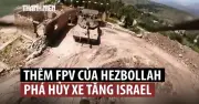 Xe tăng Merkava Mk.4 Barak bị UAV FPV xuyên thủng lồng bảo vệ