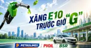 Xăng E10 sẵn sàng ra mắt: BSR, Petrolimex, PVOIL tăng tốc chuẩn bị
