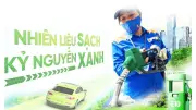 Xăng sinh học E10: Giải pháp cho an ninh năng lượng và giảm phát thải