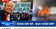 Xung đột Mỹ-Iran chấm dứt, thông tin vụ ô tô cháy rực ở cây xăng
