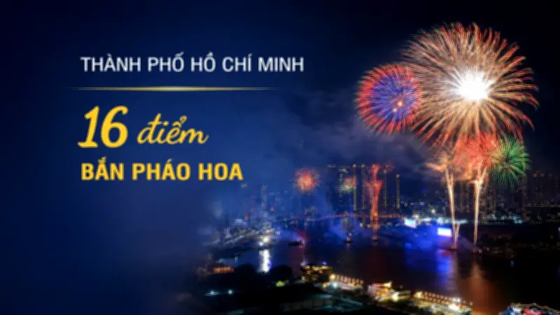 16 điểm bắn pháo hoa kỷ niệm 50 năm TP.HCM mang tên Bác