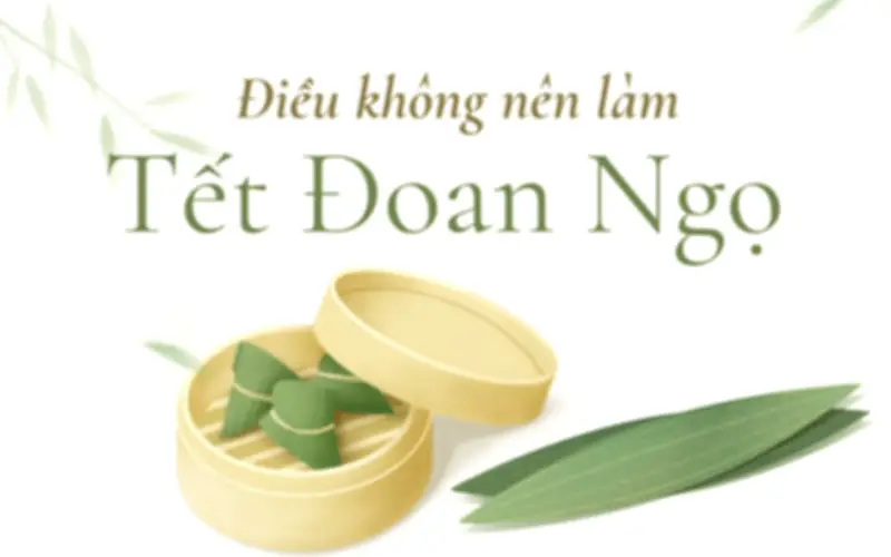 7 điều kiêng kỵ trong ngày Tết Đoan Ngọ cần nhớ