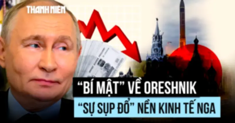 Bí mật quân sự về Oreshnik và sự sụp đổ nền kinh tế Nga