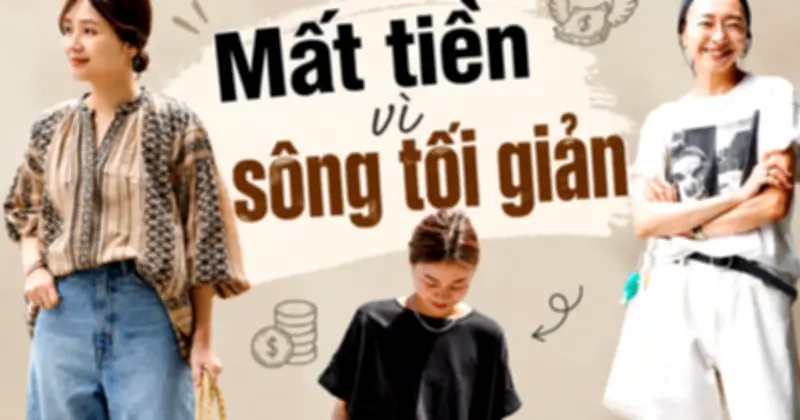 Bài học gần 20 triệu đồng từ lối sống tối giản sai cách