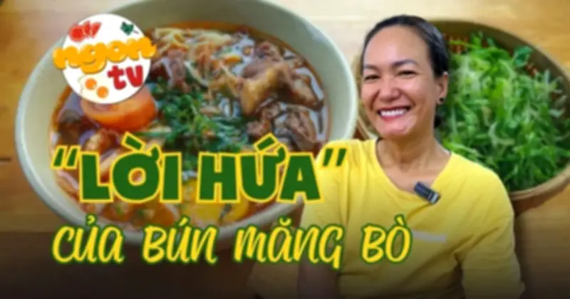 Bún măng bò Bà Dzú độc lạ giữa Sài Gòn và lời hứa 14 năm