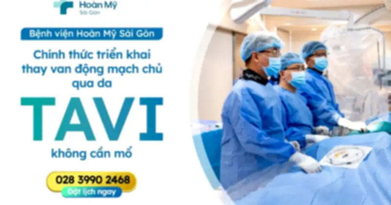 Bệnh viện Hoàn Mỹ Sài Gòn thành công với kỹ thuật TAVI ít xâm lấn