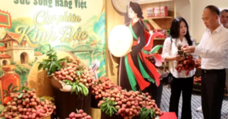Chợ phiên Kinh Bắc: Đưa vải thiều Bắc Ninh đến người tiêu dùng thủ đô
