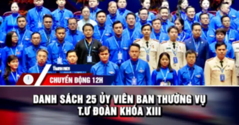 Chuyển động 12h: 25 Ủy viên Ban thường vụ T.Ư Đoàn khóa XIII và thực hư tin nhắn siêu bão