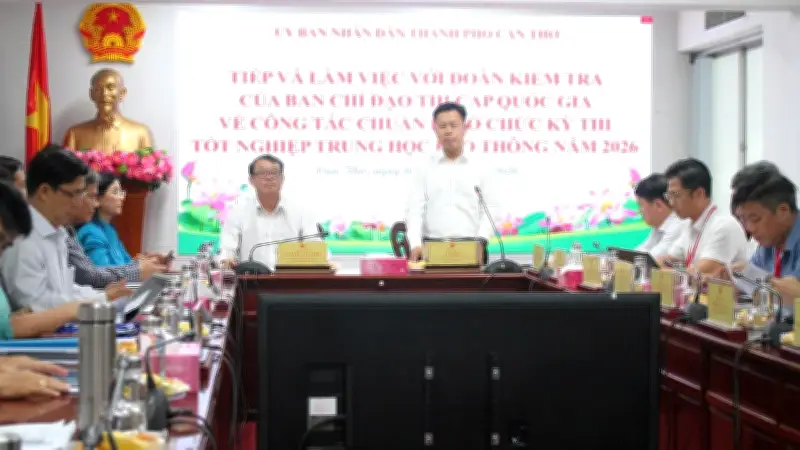 Cần Thơ sẵn sàng cho kỳ thi tốt nghiệp THPT 2026 với hơn 34.600 thí sinh