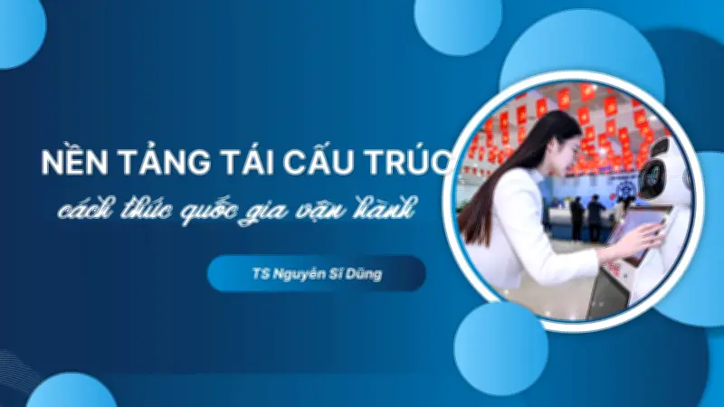 Công nghệ tái cấu trúc cách quốc gia vận hành: Đổi mới mô hình phát triển