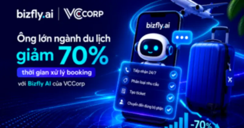 Du lịch giảm 70% thời gian xử lý booking nhờ AI của VCCorp