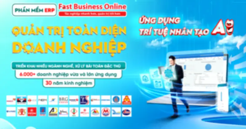 Fast Business Online: Giải pháp ERP toàn diện cho doanh nghiệp vừa và lớn