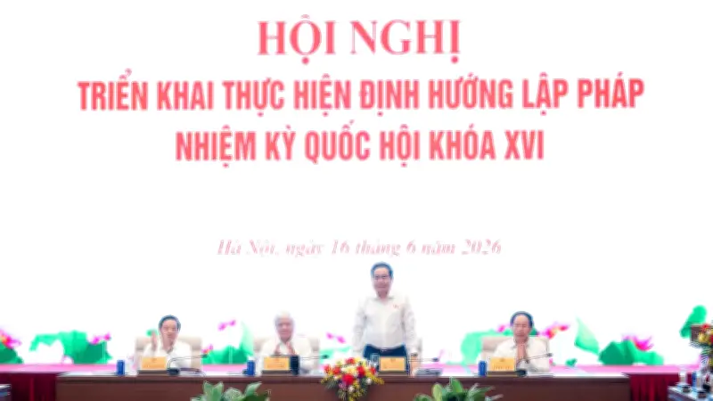 Hội nghị triển khai định hướng lập pháp nhiệm kỳ Quốc hội khóa XVI