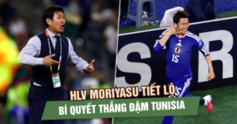 HLV Moriyasu: Nhật Bản mạnh vì không phụ thuộc ngôi sao nào