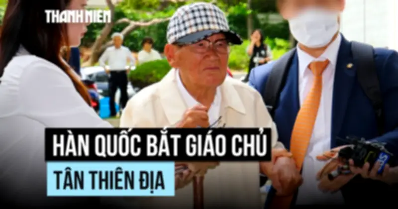 Hàn Quốc bắt thủ lĩnh giáo phái Tân Thiên Địa vì ép tín đồ vào đảng chính trị