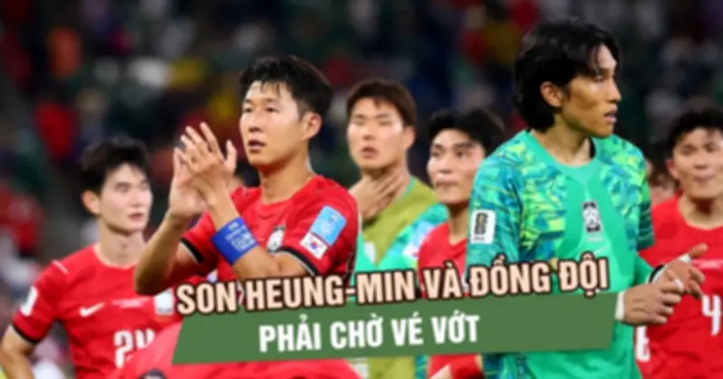 Hàn Quốc thua Nam Phi, Son Heung-min mất quyền tự quyết vé đi tiếp