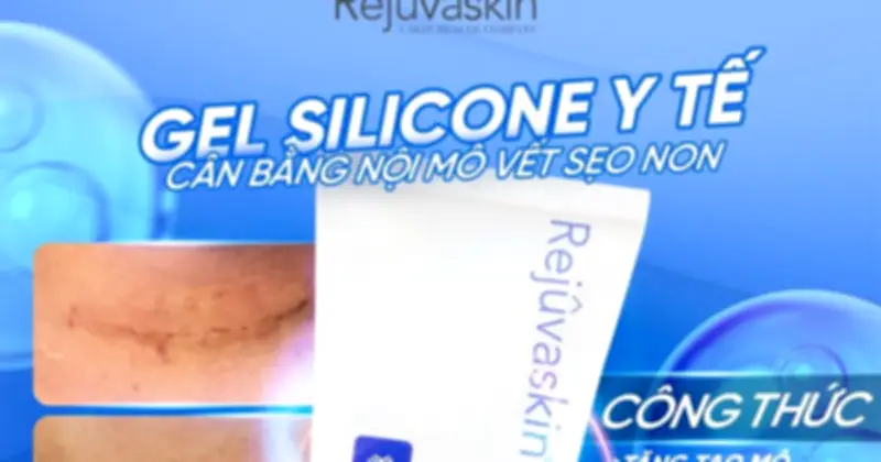 Kem mờ sẹo lồi Rejuvasil có hiệu quả không? Chuyên gia tin dùng