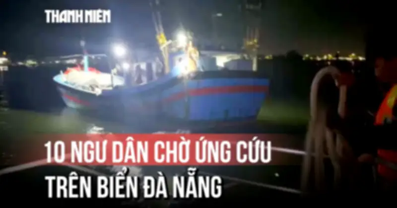 Khẩn trương cứu nạn tàu cá gặp nạn trên vịnh Đà Nẵng
