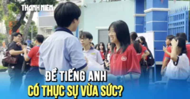 Kết thúc môn tiếng Anh lớp 10: Thí sinh rạng rỡ, phụ huynh nhẹ nhõm