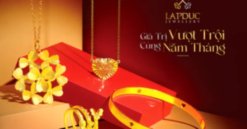 LAP Đức Jewellery: Hành trình vàng son kiến tạo giá trị bền vững