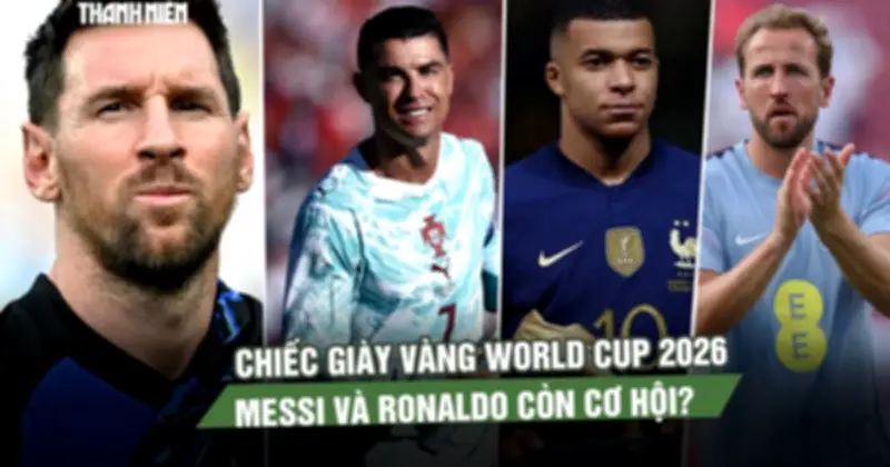 Mbappe dẫn đầu cuộc đua Chiếc giày vàng World Cup 2026, Messi và Ronaldo còn cơ hội