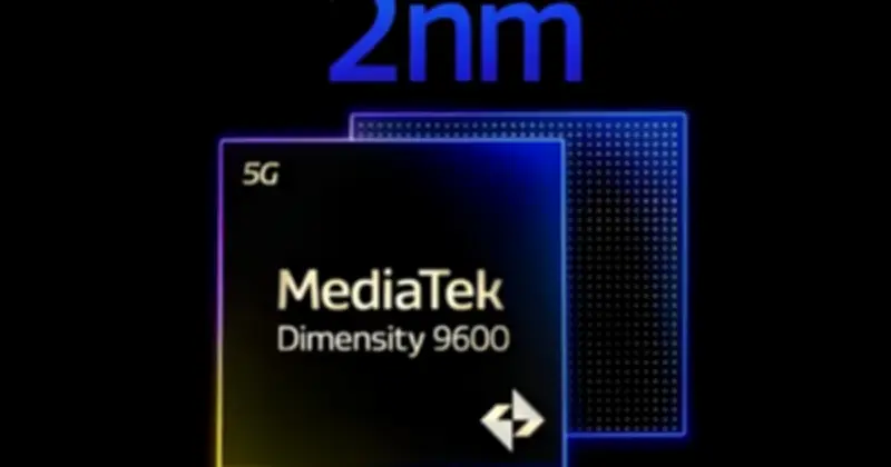 MediaTek sắp ra mắt Dimensity 9600 và 9600 Pro, cạnh tranh chip cao cấp