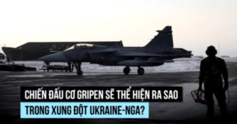Máy bay chiến đấu Gripen của Thụy Điển sắp thử sức tại Ukraine