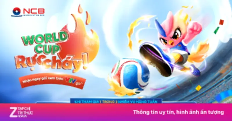 NCB tặng miễn phí gói xem FIFA World Cup 2026 cao cấp cho khách hàng