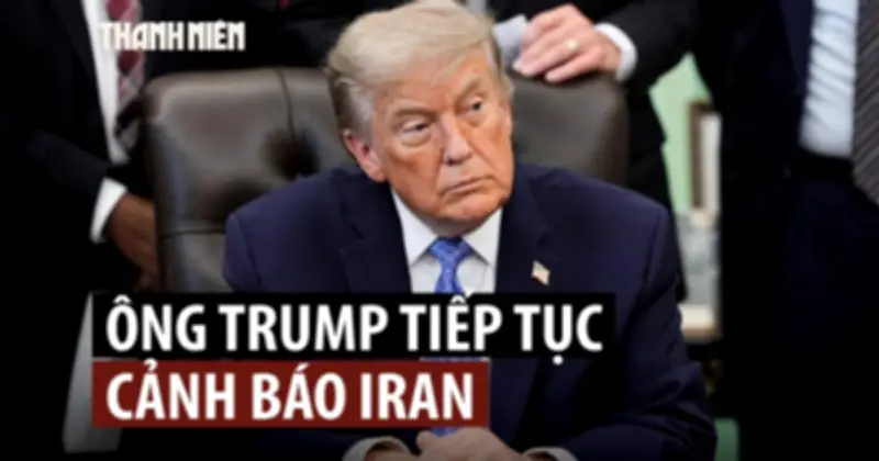 Ông Trump đe dọa Iran ‘sẽ không tồn tại’ nếu tiếp tục tấn công tàu