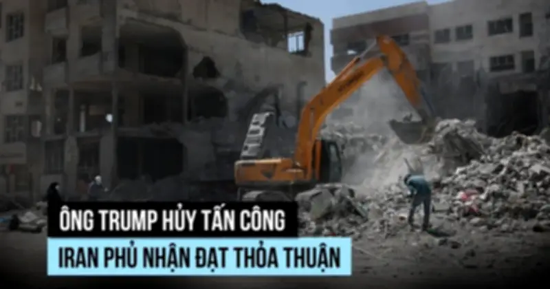 Ông Trump hủy tấn công vì sắp đạt thỏa thuận, Iran phủ nhận