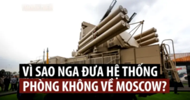 Nga rút phòng không từ tiền tuyến về bảo vệ Moscow sau các đợt tấn công của Ukraine